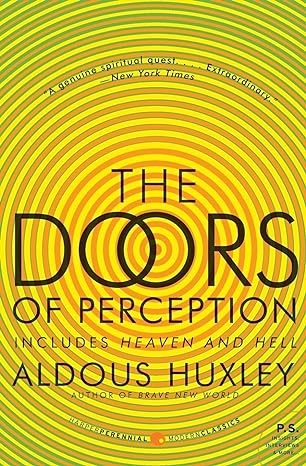 The Doors of Perception and Heaven and Hell